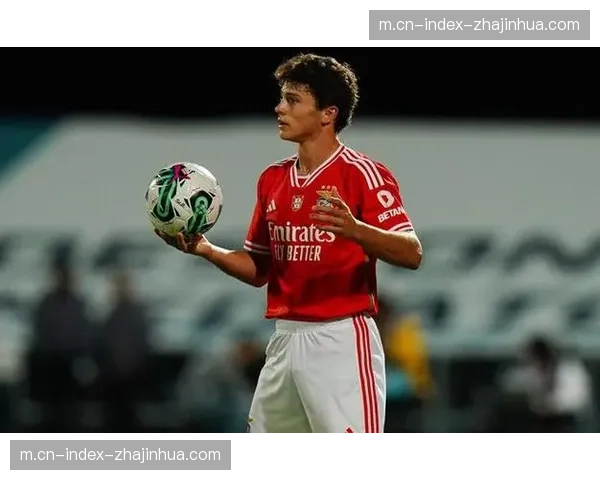 若昂·内维斯大赛经验相对缺乏 本菲卡欧战表现成考察重点